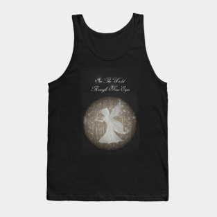 See the world through new eyes! Tank Top